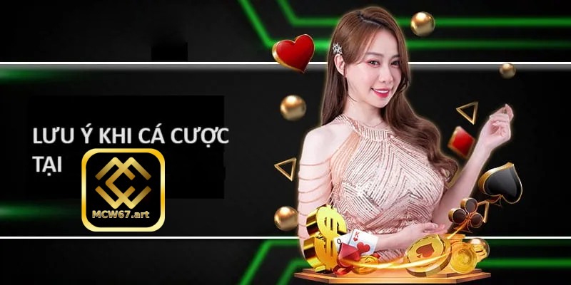 MCW67 9 Những lưu ý cần chú ý